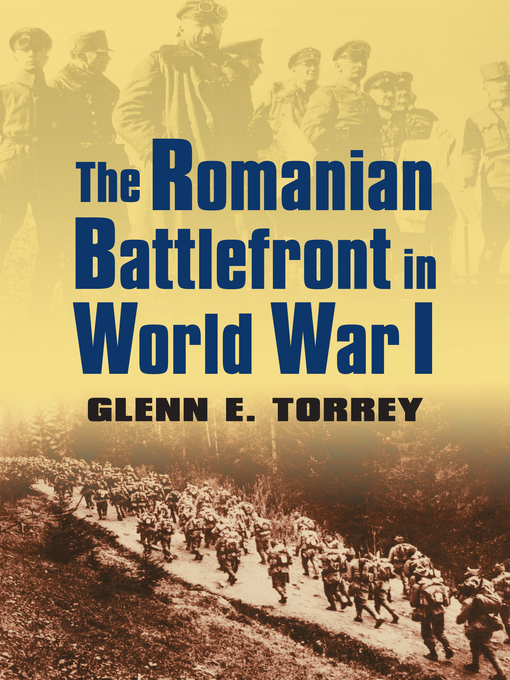 Title details for The Romanian Battlefront in World War I by Glenn E. Torrey - Wait list